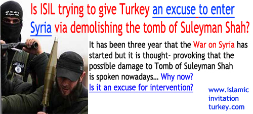 Photo of Is ISIL trying to give Turkey an excuse to enter Syria via demolishing Suleyman Shah?