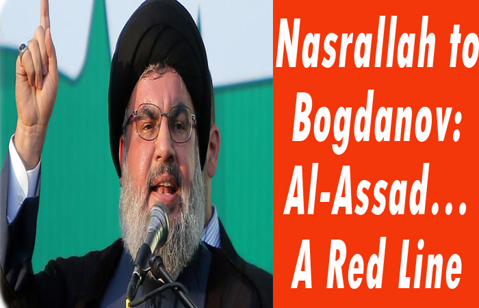 Photo of Nasrallah to Bogdanov: Al-Assad…A Red Line