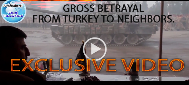 Photo of EXCLUSIVE VIDEO- GROSS BETRAYAL FROM TURKEY TO NEIGHBORS, SYRIA