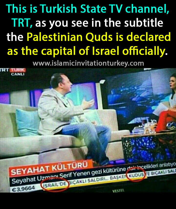 Photo of WATCH|Excl- Turkish State TV, TRT, declared Quds as capital of Zionist israel officially